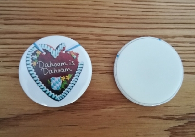 1 "Dahoam is Dahoam" - Magnet, 32 mm