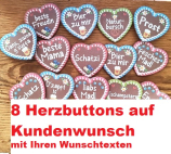 8 Herzbuttons "Lebkuchenherz", bunte Mischung Wunschtexten, ca. 57 x 54 mm, Sonderanfertigung nach Wahl